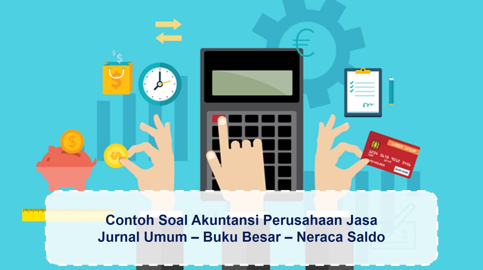 Detail Contoh Soal Jurnal Umum Buku Besar Neraca Saldo Perusahaan Jasa Nomer 48