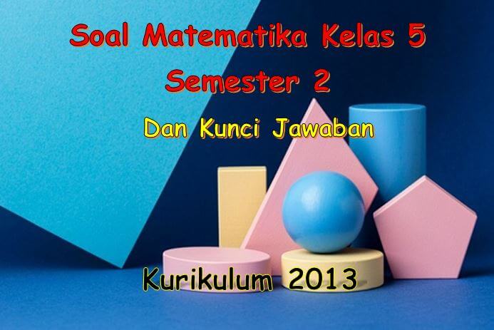 Detail Contoh Soal Matematika Kelas 5 Dan Cara Penyelesaiannya Nomer 49