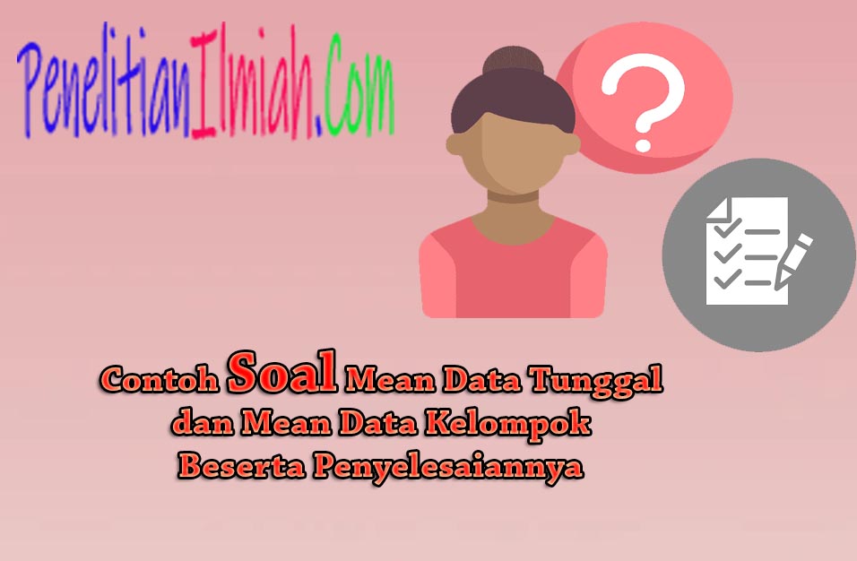 Detail Contoh Soal Mean Data Tunggal Dan Jawabannya Nomer 45