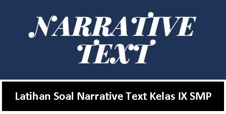 Detail Contoh Soal Narrative Text Pilihan Ganda Dan Pembahasannya Nomer 36