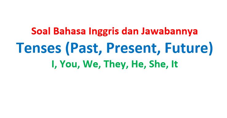 Detail Contoh Soal Past Perfect Tense Dan Jawabannya Nomer 15