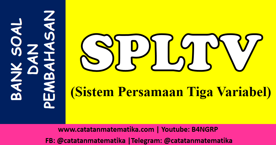 Detail Contoh Soal Persamaan Linear 3 Variabel Dan Pembahasannya Nomer 20