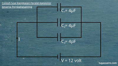 Detail Contoh Soal Rangkaian Kapasitor Dan Pembahasan Nomer 8