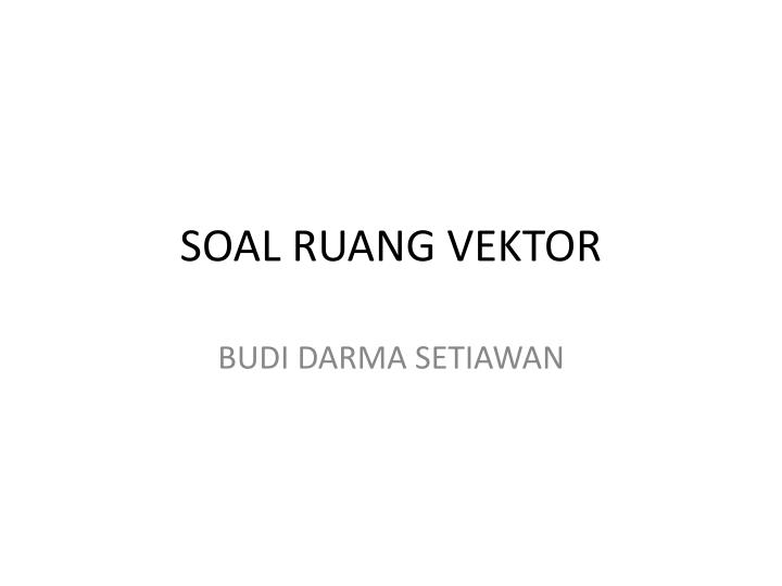 Detail Contoh Soal Ruang Vektor Nomer 30