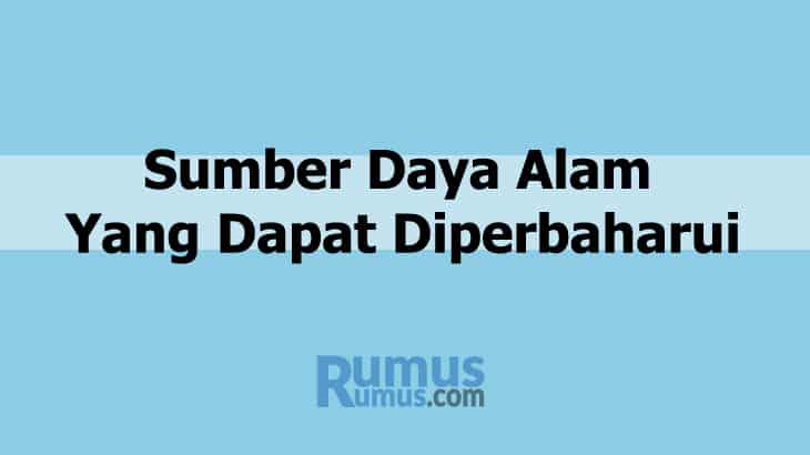 Detail Contoh Sumber Energi Yang Dapat Diperbarui Adalah Nomer 52