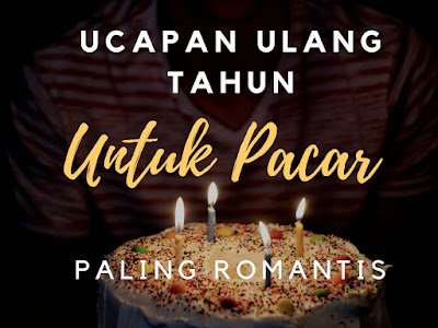 Detail Contoh Surat Ucapan Ulang Tahun Untuk Pacar Nomer 16