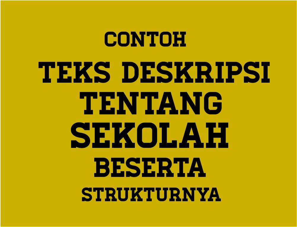 Detail Contoh Teks Deskripsi Beserta Strukturnya Nomer 40