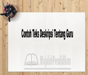 Detail Contoh Teks Deskripsi Panjang Nomer 21