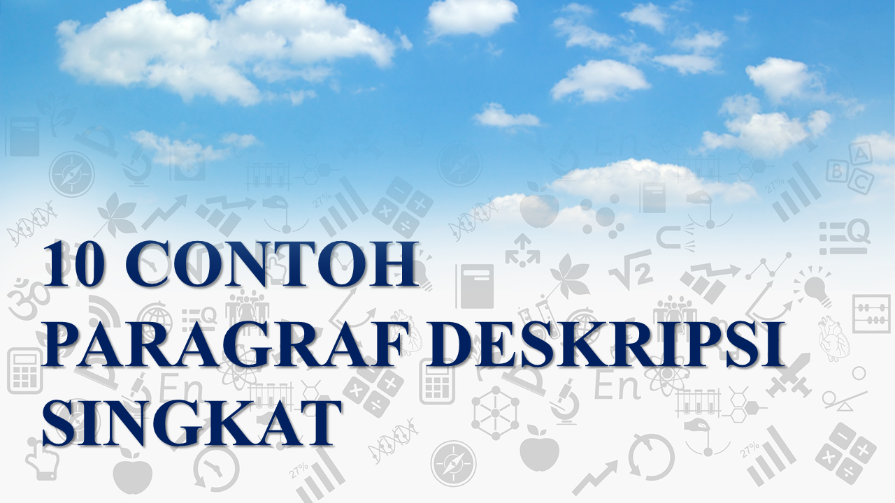 Detail Contoh Teks Deskripsi Panjang Nomer 55