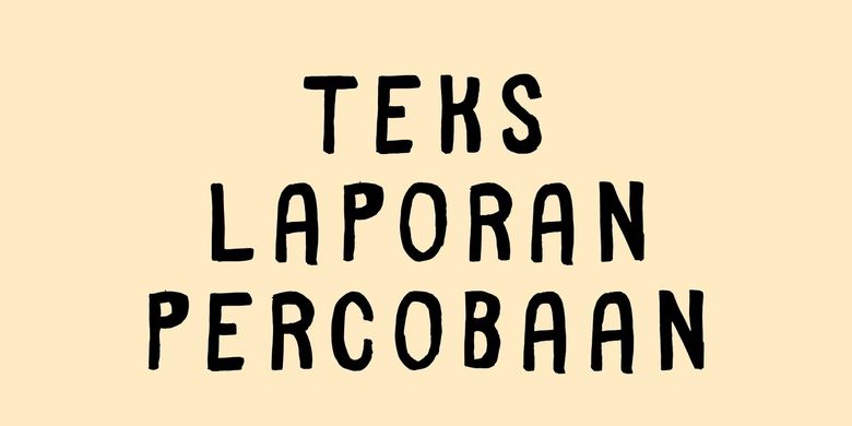 Detail Contoh Teks Laporan Percobaan Beserta Strukturnya Nomer 30