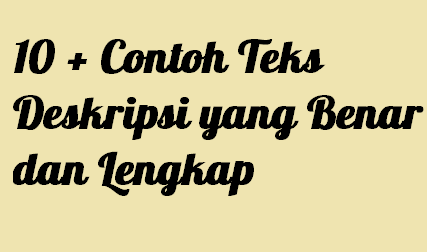 Detail Contoh Tulisan Deskripsi Nomer 22