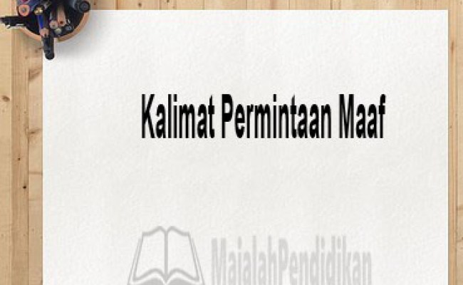 Detail Contoh Ungkapan Permintaan Maaf Nomer 21