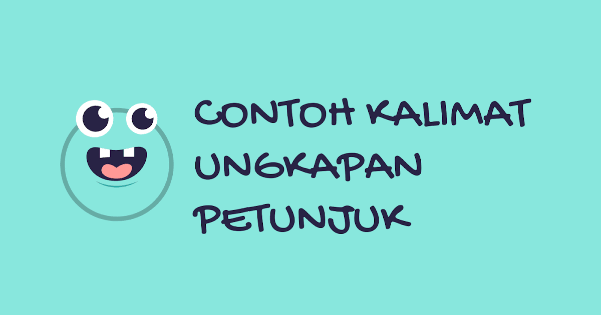 Detail Contoh Ungkapan Petunjuk Nomer 2