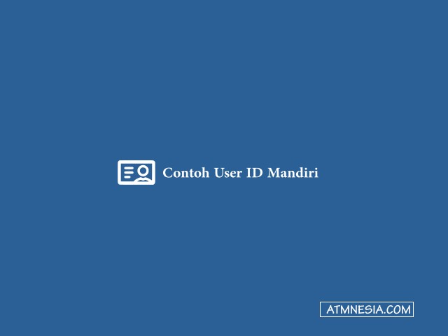 Detail Contoh User Id Mandiri Online Nomer 17