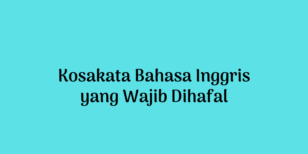 Detail Contoh Vocab Bahasa Inggris Nomer 39