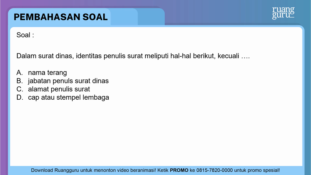 Detail Dalam Menulis Surat Resmi Hal Berikut Adalah Benar Kecuali Nomer 11