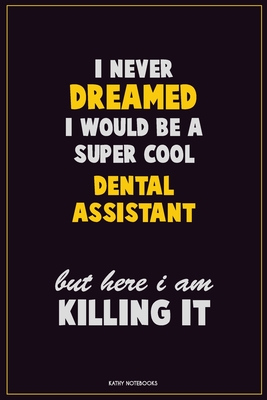 Detail Dental Assistant Quotes Nomer 8