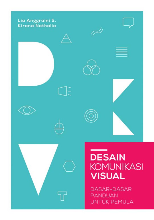 Detail Desain Komunikasi Visual Dasar Dasar Panduan Untuk Pemula Nomer 2