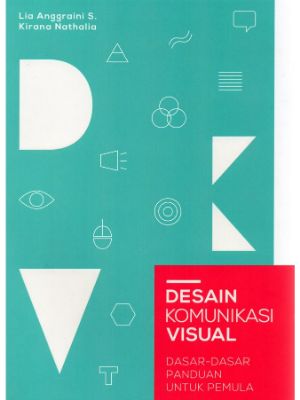 Detail Desain Komunikasi Visual Dasar Dasar Panduan Untuk Pemula Nomer 33