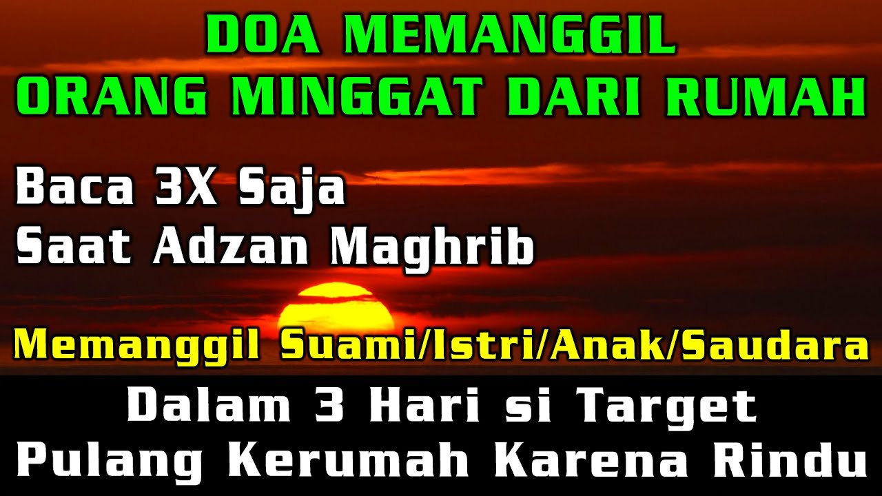 Detail Doa Agar Anak Cepat Pulang Ke Rumah Nomer 8