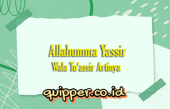 Detail Doa Allahumma Yassir Nomer 51