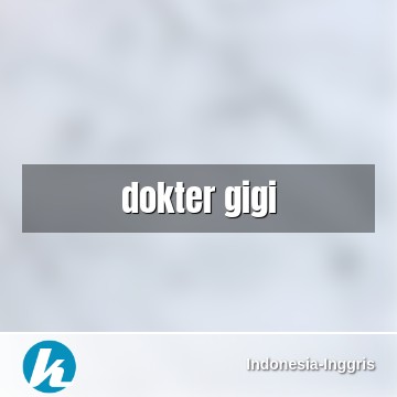 Detail Dokter Gigi Bahasa Inggris Nomer 32