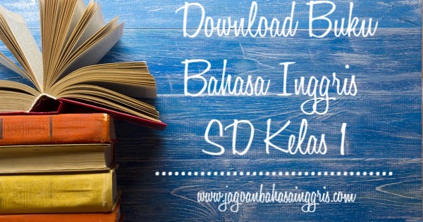 Detail Download Buku Bahasa Inggris Kelas 4 Sd K13 Nomer 27