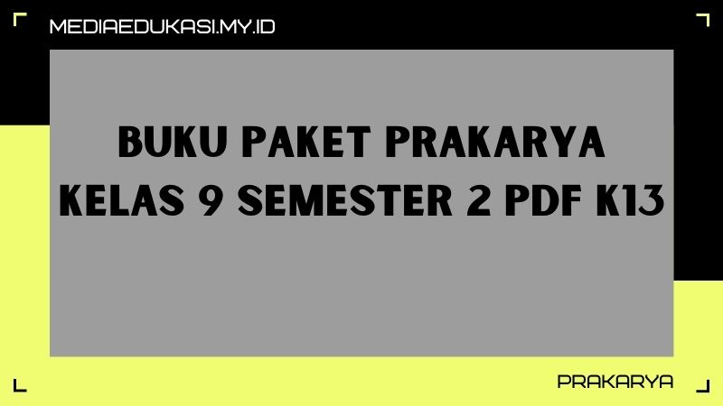 Detail Download Buku Prakarya Kelas 9 K13 Semester 2 Nomer 22