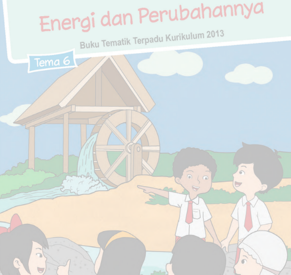 Detail Download Buku Tema 6 Kelas 3 Energi Dan Perubahannya Nomer 13
