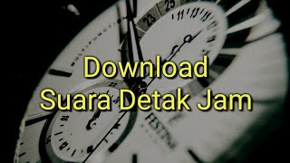 Download Download Bunyi Detik Jam Nomer 13