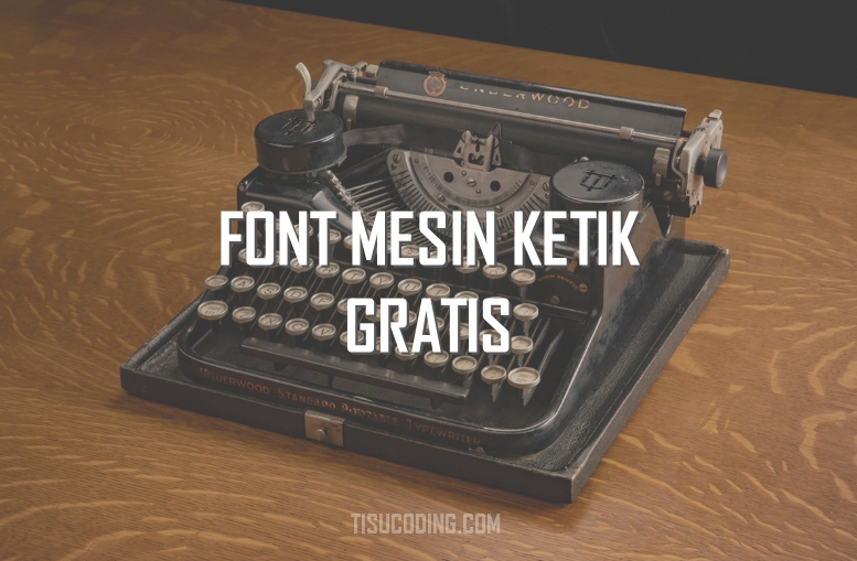 Detail Download Font Mesin Ketik Untuk Word Nomer 33