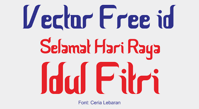 Detail Download Font Selamat Hari Raya Idul Fitri Nomer 45