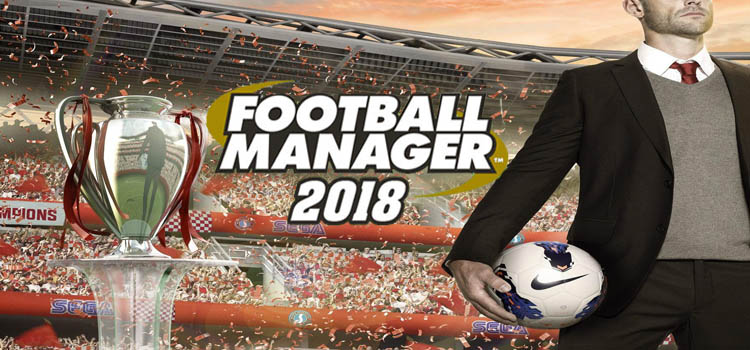 Detail Download Football Manager 2018 Gratis Nomer 23