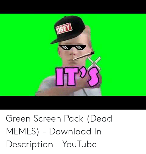 Detail Download Meme Green Screen Pack Nomer 11
