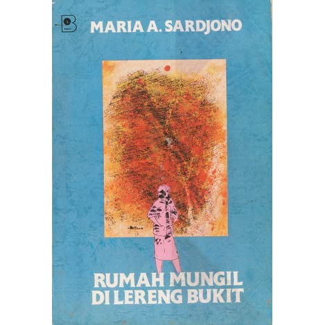 Detail Download Novel Maria A Sardjono Rumah Mungil Di Lereng Bukit Nomer 2