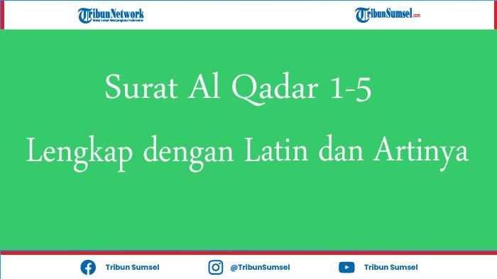 Detail Download Surat Al Qadr Dan Artinya Nomer 49