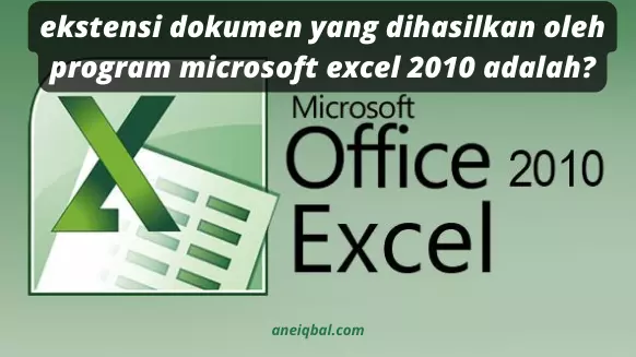 Detail Ekstensi Dari File Microsoft Excel Adalah Nomer 32