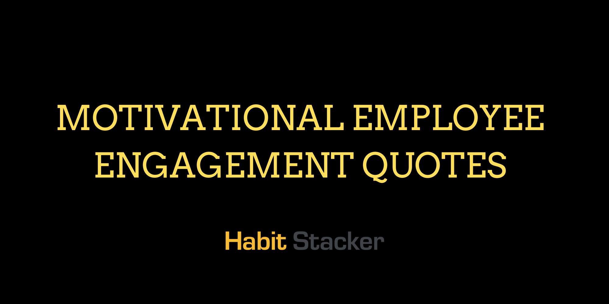 Detail Employee Engagement Quotes 2019 Nomer 13