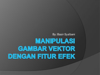 Detail Fungsi Manipulasi Gambar Vektor Nomer 9