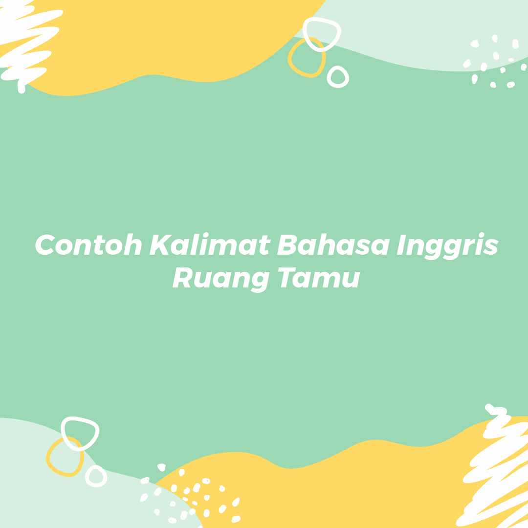 Detail Gambar Benda Yang Ada Di Ruang Tamu Dalam Bahasa Inggris Nomer 42