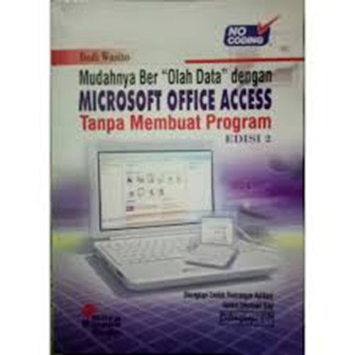 Detail Gambar Buku Praktis Berolah Data Dengan Ms Office Access Nomer 2