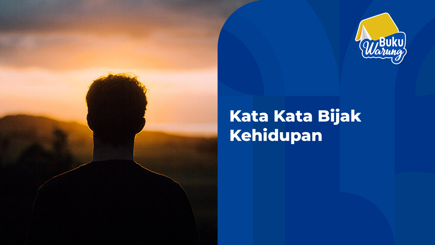 Detail Gambar Dan Kata Kata Bijak Kehidupan Nomer 35