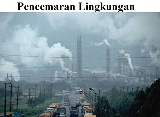 Detail Gambar Dan Penjelasan Pencemaran Lingkungan Nomer 5