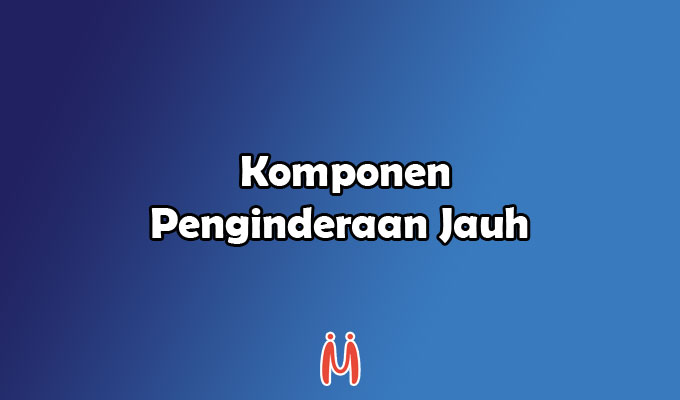 Detail Gambar Komponen Penginderaan Jauh Dan Penjelasannya Nomer 45