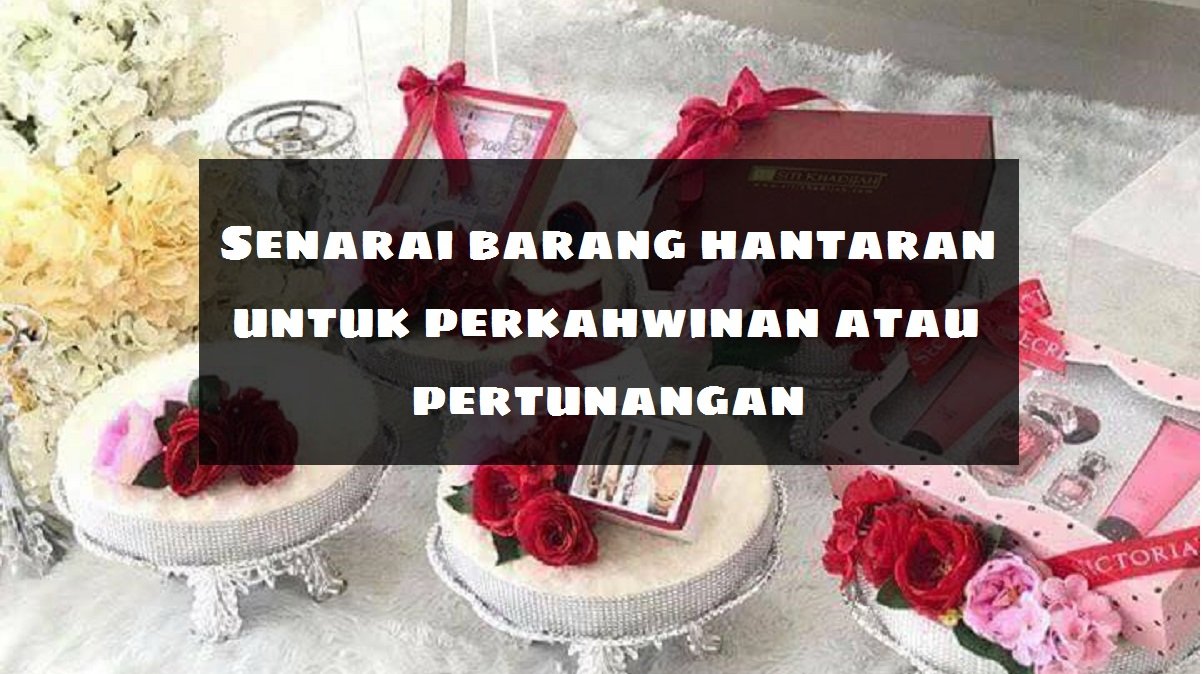 Detail Gambar Orang Bertunang Gambar Hantaran Untuk Pihak Lelai Nomer 13