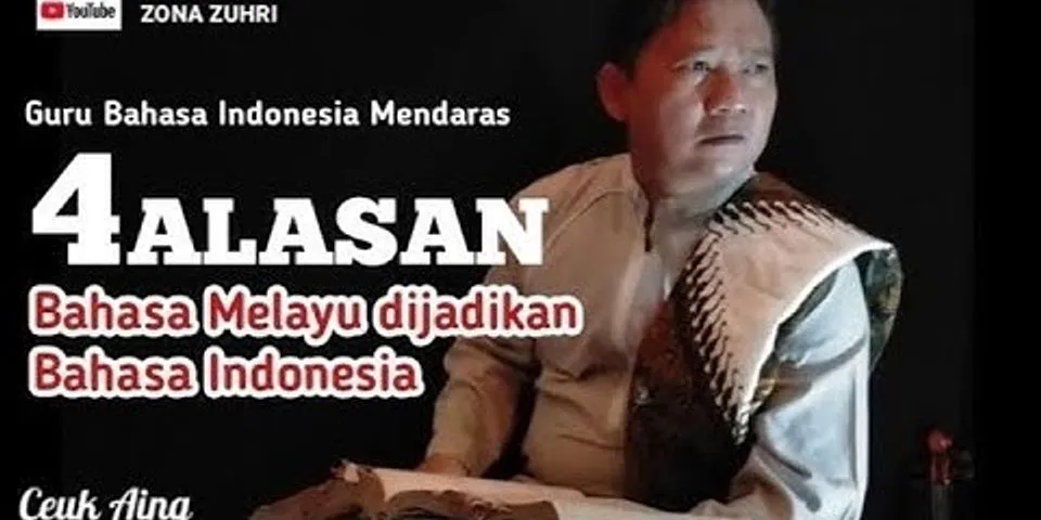 Detail Gambar Penyebab Bahasa Melayu Di Ambil Menjadi Bahasa Indonesia Nomer 11