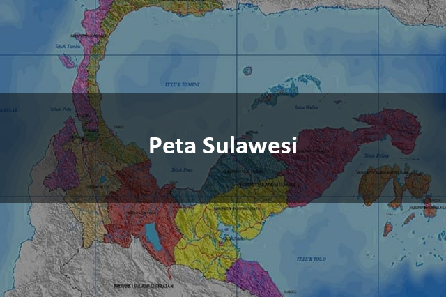 Detail Gambar Peta Pulau Sulawesi Lengkap Dg Provinsinya Nomer 20