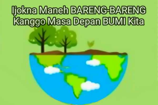 Detail Gambar Slogan Kerusakan Bumi Berbahasa Jawa Nomer 2