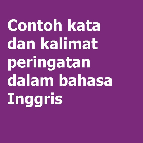 Detail Gambar Warning Dalam Bahasa Inggris Nomer 36