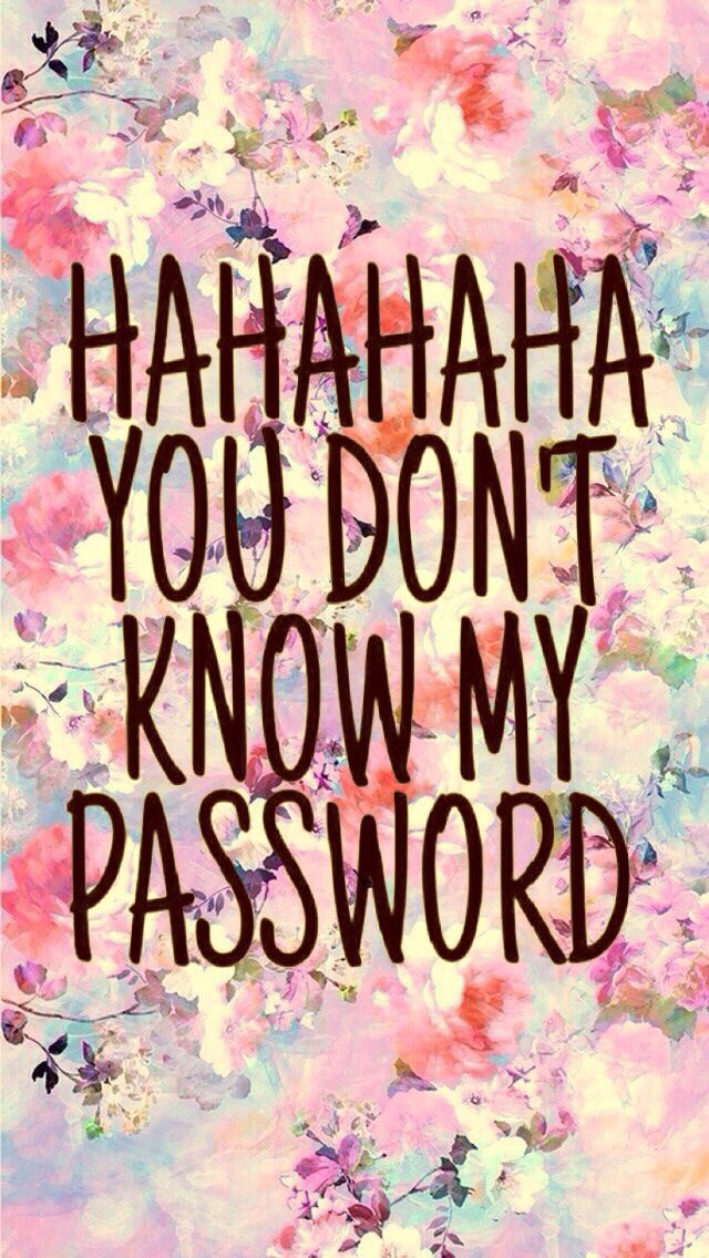 Detail Hahaha You Don T Know My Password Nomer 4